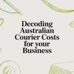 Decoding Australian Courier Costs for Your Business