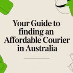 Your Guide to Finding an Affordable Courier in Australia