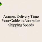 Aramex Delivery Time Your Guide to Australian Shipping Speeds
