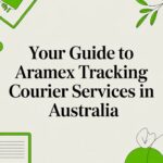 Your Guide to Aramex Tracking Courier Services in Australia