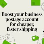 Boost Your business postage account for cheaper, faster shipping