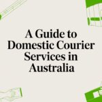 A Guide to Domestic Courier Services in Australia