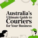 Australia’s Ultimate Guide to Couriers for Your Business