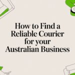 How to Find a Reliable Courier for Your Australian Business