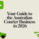 Your Guide to the Australian Courier Business in 2026