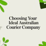 Choosing Your Ideal Australian Courier Company