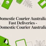 Your Guide to the Cheapest, Fastest Domestic Courier in Australia