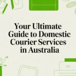 Your Ultimate Guide to Domestic Courier Services in Australia
