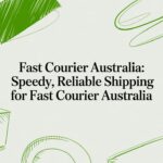 Fast Courier Australia: More Than Just Speed
