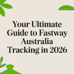 Your Ultimate Guide to Fastway Australia Tracking in 2026