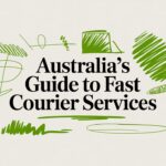 Australia’s Guide to Fast Courier Services