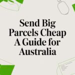 Send Big Parcels Cheap: A 2026 Guide for Australia