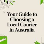 Your Guide to Choosing a Local Courier in Australia