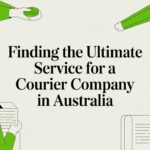 Finding the Ultimate Service for a Courier Company in Australia